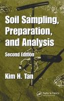 Book Cover for Soil Sampling, Preparation, and Analysis by Kim H. (Professor Emeritus, University of Georgia, Athens, USA) Tan