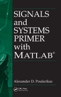 Book Cover for Signals and Systems Primer with MATLAB by Alexander D The University of Alabama, Huntsville, USA Poularikas