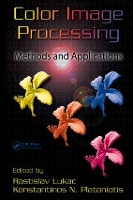 Book Cover for Color Image Processing by Rastislav (Foveon, Inc. / Sigma Corp., San Jose, California, USA) Lukac