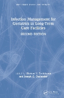 Book Cover for Infection Management for Geriatrics in Long-Term Care Facilities by Thomas T. (Charles R. Drew University, Los Angeles, CA, USA) Yoshikawa