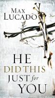 Book Cover for He Did This Just for You by Max Lucado