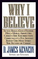 Book Cover for Why I Believe by D. James Kennedy