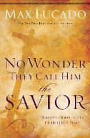 Book Cover for No Wonder They Call Him the Savior by Max Lucado