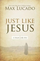 Book Cover for Just Like Jesus by Max Lucado