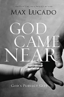 Book Cover for God Came Near by Max Lucado