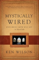 Book Cover for Mystically Wired by Ken Wilson