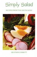 Book Cover for Simply Salad Recipes from the South West by Heather Corbett