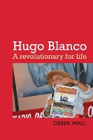 Book Cover for Hugo Blanco by Derek Wall
