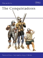 Book Cover for The Conquistadores by Terence Wise