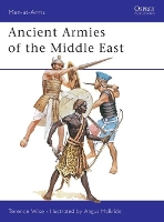 Book Cover for Ancient Armies of the Middle East by Terence Wise