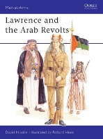 Book Cover for Lawrence and the Arab Revolts by Dr David Nicolle