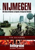 Book Cover for Nijmegen: US 82nd Airborne & Guards Armoured Division by Tim Saunders