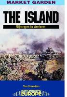 Book Cover for Island: Nijmegen to Arnhem by Tim Saunders