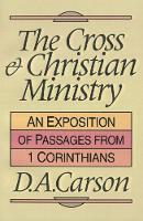 Book Cover for The Cross and Christian ministry by D A Carson