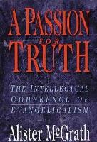 Book Cover for A Passion for truth by Alister, DPhil, DD McGrath