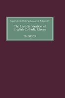 Book Cover for The Last Generation of English Catholic Clergy by Tim Cooper