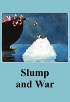 Book Cover for Slump and War by Noam Chomsky, John Berger, Roy Medvedev, Zhores A. Medvedev