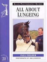 Book Cover for All About Lungeing by Paul Fielder, Penny Hillsdon, Bob Langrish