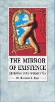 Book Cover for The Mirror Of Existence by Dr Christine Page