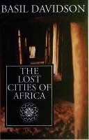 Book Cover for The Lost Cities of Africa by Basil Davidson