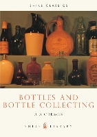 Book Cover for Bottles and Bottle Collecting by A.A.C. Hedges
