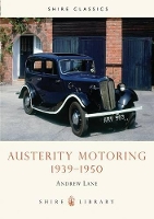 Book Cover for Austerity Motoring 1939–1950 by Andrew Lane
