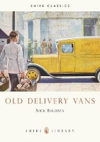 Book Cover for Old Delivery Vans by Nick Baldwin