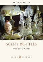 Book Cover for Scent Bottles by Alexandra Walker