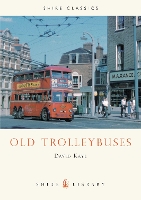 Book Cover for Old Trolleybuses by David Kaye