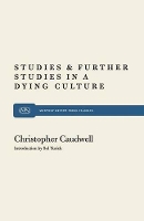 Book Cover for Studies and Further Studies in a Dying Culture by Christopher Caudwell