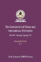 Book Cover for The Government of Ghana and International Arbitration by Richard Frimpong Oppong