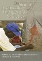 Book Cover for The Social Archaeology of Australian Indigenous Societies by Bruno David