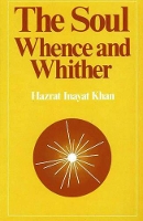 Book Cover for Soul Whence & Whither by Hazrat Inayat Khan