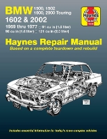 Book Cover for BMW 1500, 1502, 1600, 1602, 2000 & 2002 (59 - 77) Haynes Repair Manual by Haynes Publishing