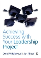 Book Cover for Achieving Success with your Leadership Project by David Middlewood, Ian Abbott