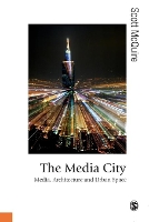 Book Cover for The Media City by Scott McQuire