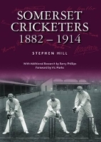 Book Cover for Somerset Cricketers 1882-1914 by Stephen Hill