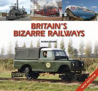 Book Cover for Britain's Bizarre Railways by Robin Jones