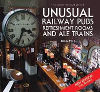 Book Cover for Unusual Railway Pubs, Refreshment Rooms and Ale Trains by Bob Barton