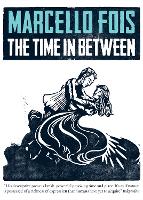 Book Cover for The Time in Between by Marcello Fois