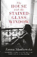 Book Cover for The House with the Stained-Glass Window by Zanna Sloniowska