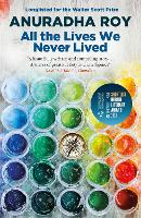 Book Cover for All the Lives We Never Lived by Anuradha Roy