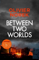 Book Cover for Between Two Worlds by Olivier Norek