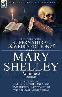 Book Cover for The Collected Supernatural and Weird Fiction of Mary Shelley Volume 2 by Mary Shelley