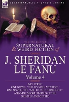 Book Cover for The Collected Supernatural and Weird Fiction of J. Sheridan Le Fanu by Joseph Sheridan Le Fanu