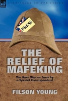 Book Cover for The Relief of Mafeking by Filson Young