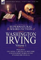 Book Cover for The Collected Supernatural and Weird Fiction of Washington Irving by Washington Irving
