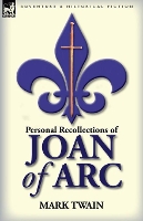 Book Cover for Personal Recollections of Joan of Arc by Mark Twain