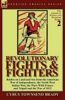 Book Cover for Revolutionary Fights & Fighters by Cyrus Townsend Brady