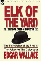 Book Cover for Elk of the Yard-The Criminal Cases of Inspector Elk by Edgar Wallace